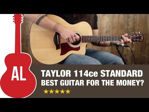 Taylor 114ce - Best guitar for the money?